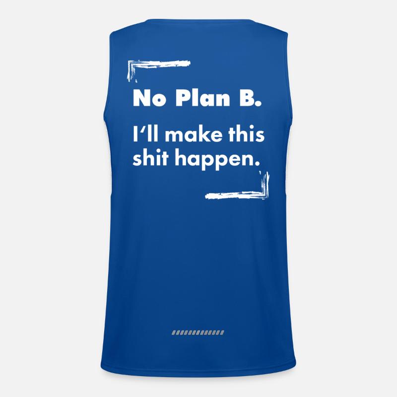 No Plan B – Destroyed Bold Typo Saying Men's Functional Contrast Tank Top 