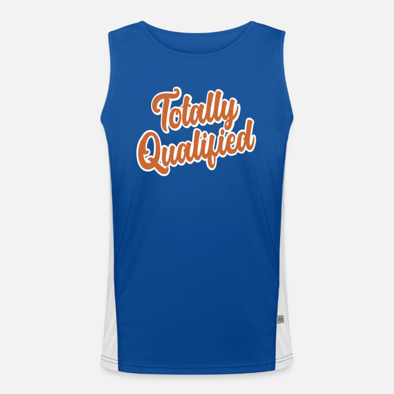 Totally Qualified Phrase Funny Text Message Quote Men's Functional Contrast Tank Top 