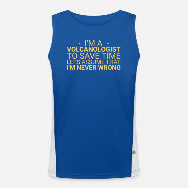 Volcanologist Never Wrong Volcanology Men's Functional Contrast Tank Top 