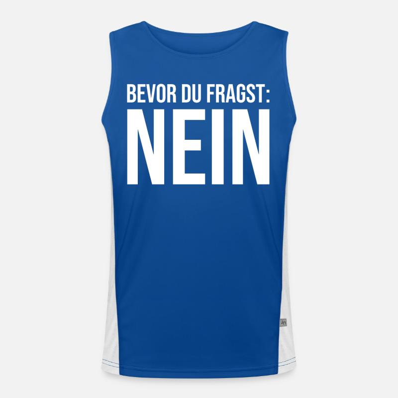 Bevor du fragst Nein! Lustig Sprüche  Funktionelles Kontrast-Tank Top für Männer 