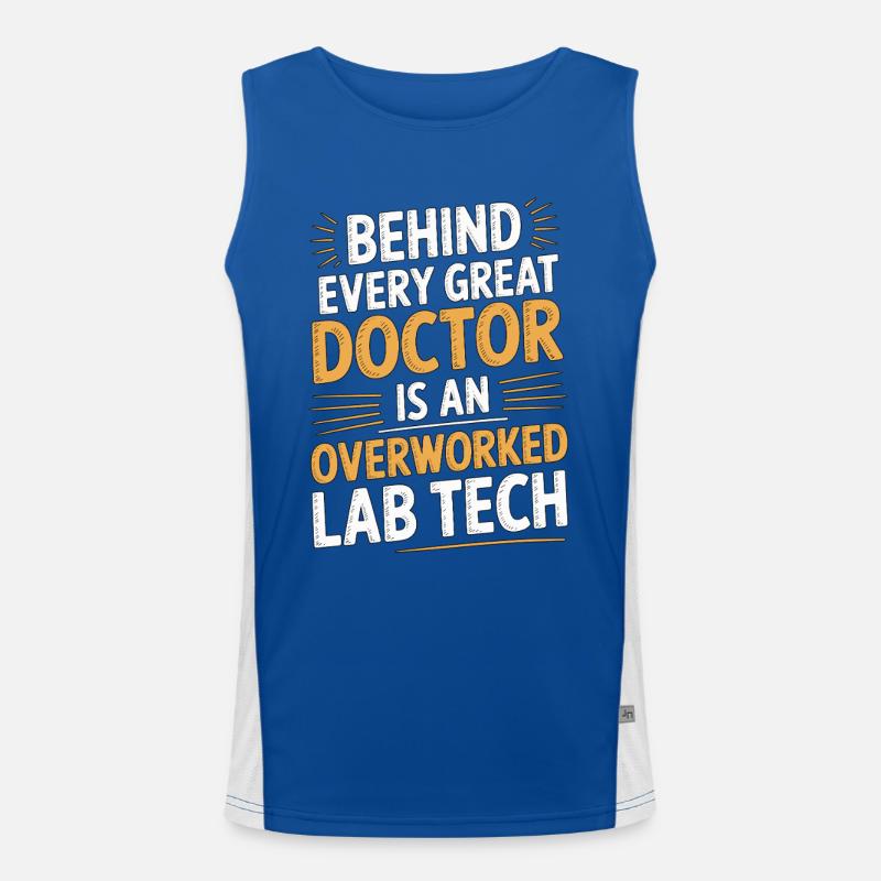 Lab Technician Behind Every Great Lab Scientist Men's Functional Contrast Tank Top 