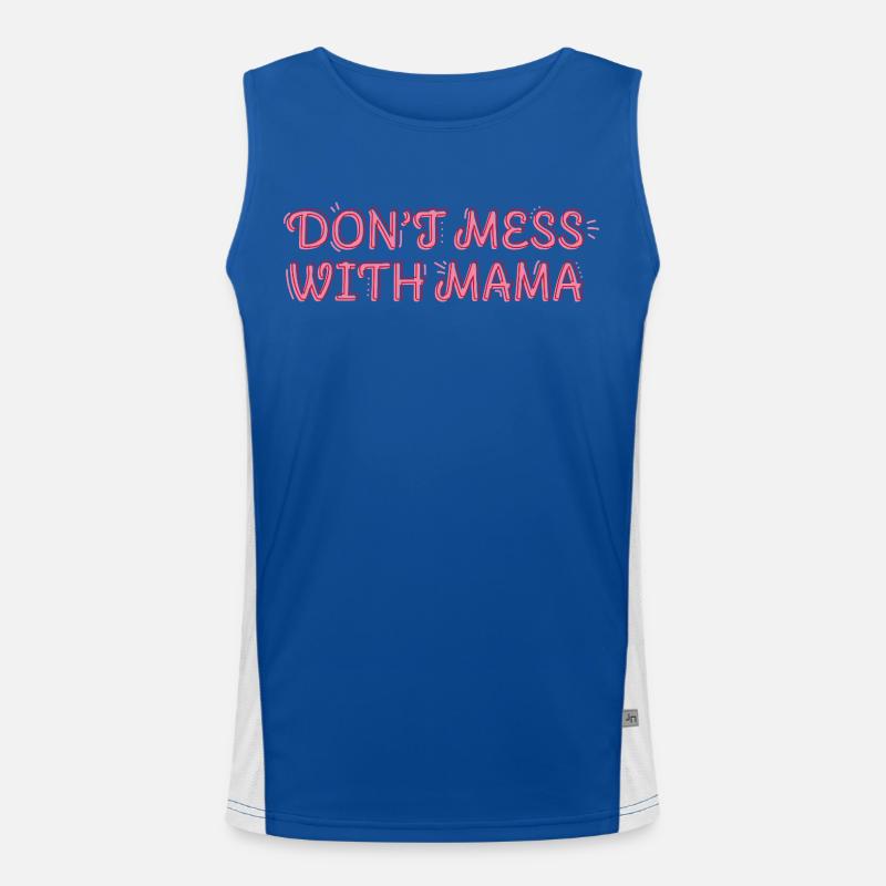 Selbstbewusste Mama – Don’t Mess with Mama Funktionelles Kontrast-Tank Top für Männer 