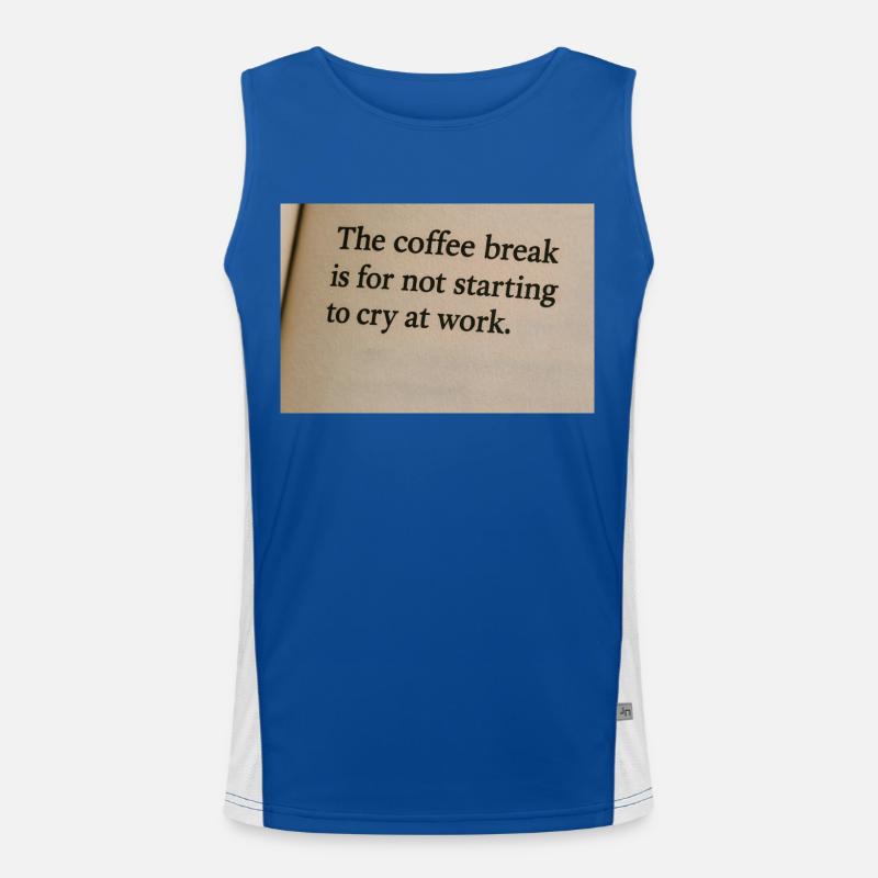 Coffee break is to not start crying at work Men's Functional Contrast Tank Top 