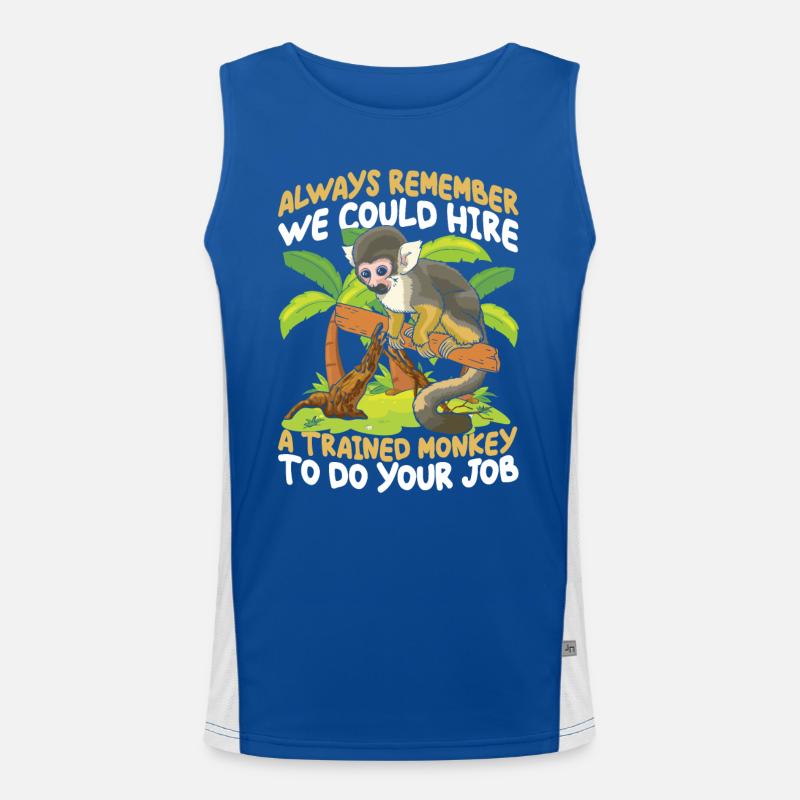 We Could Hire A Trained Monkey To Do Your Job Funktionelles Kontrast-Tank Top für Männer 