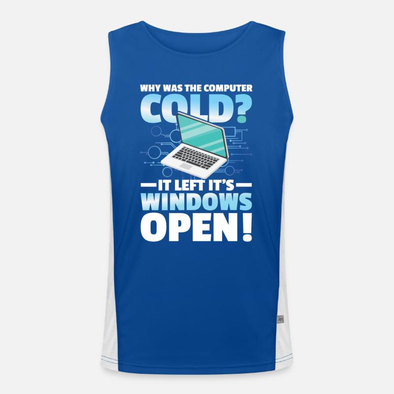 Why Was The Computer cold Left Its Windows Open Funktionelles Kontrast-Tank Top für Männer 