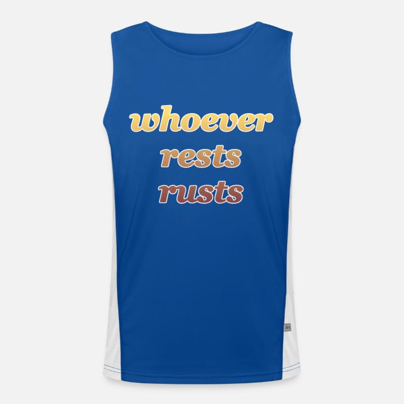 whoever rests rusts Funktionelles Kontrast-Tank Top für Männer 
