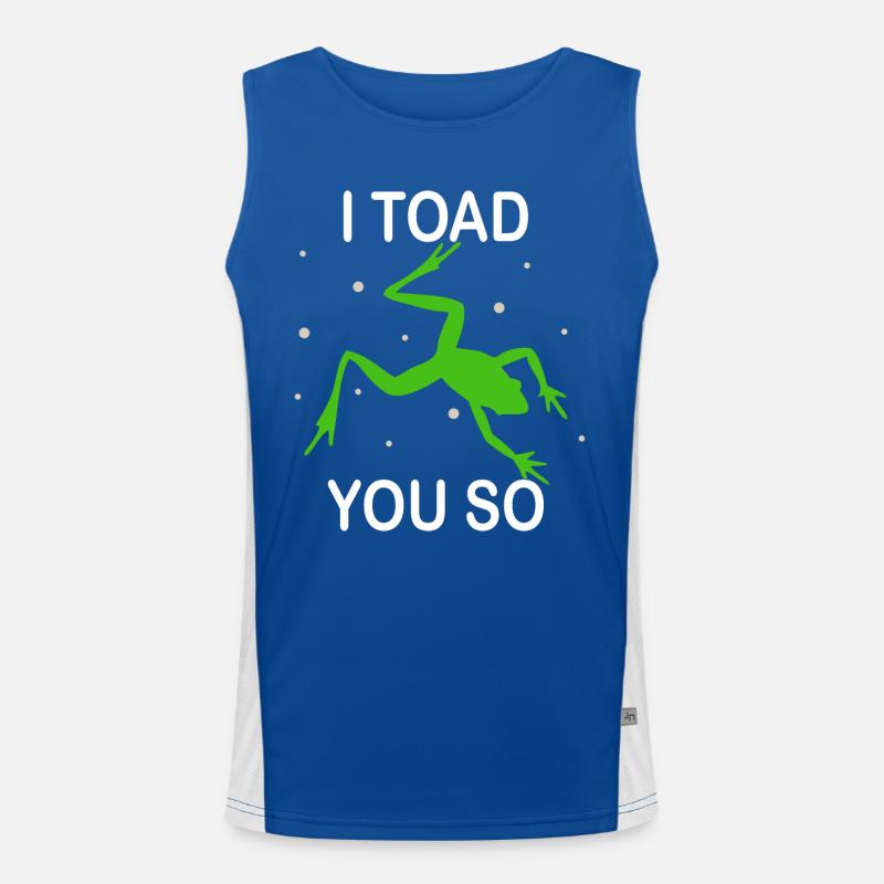 I Hate To Say I Toad You So Men's Functional Contrast Tank Top 
