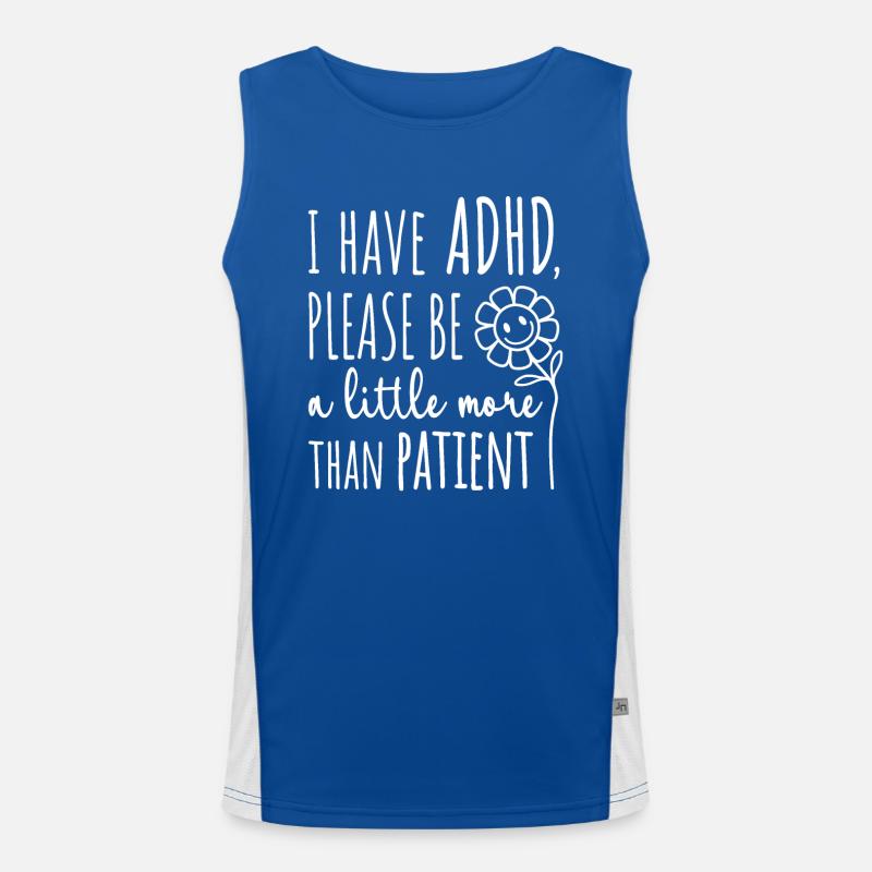 Ich habe ADHS, danke, dass du ein bisschen mehr als geduldig bist Funktionelles Kontrast-Tank Top für Männer 