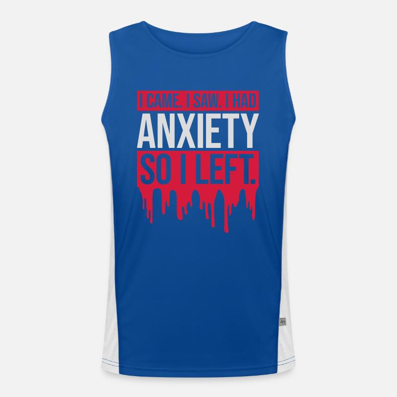 I had anxiety Spruch Funktionelles Kontrast-Tank Top für Männer 