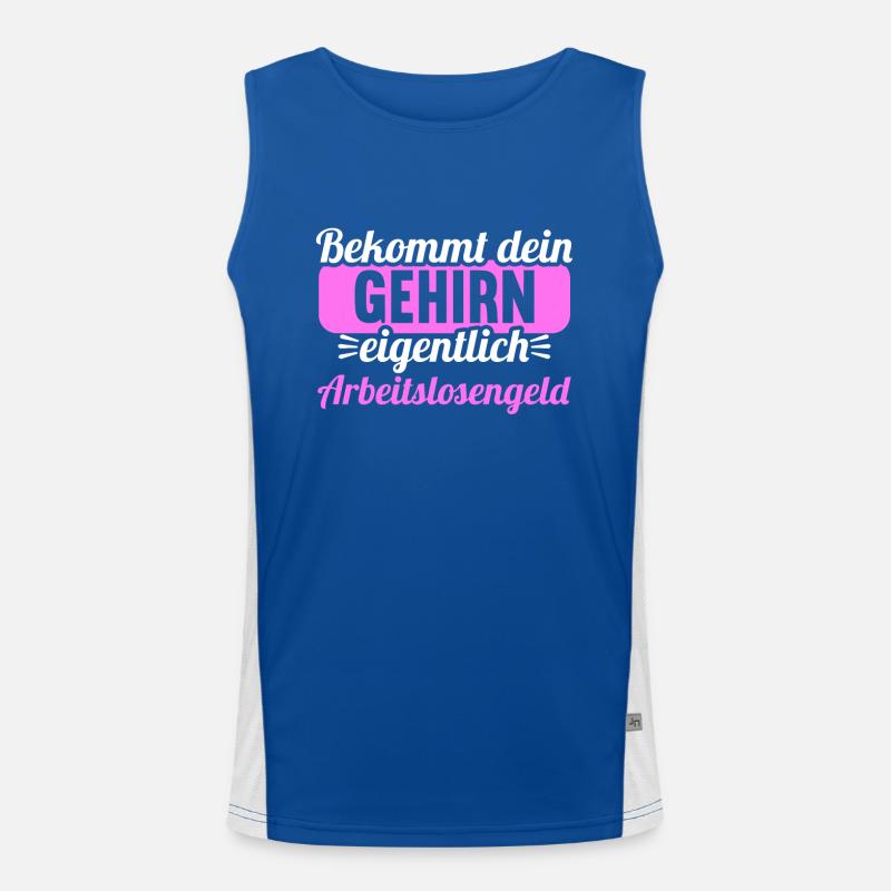 Bekommt Dein Gehirn eigentlich Arbeitslosengeld Funktionelles Kontrast-Tank Top für Männer 