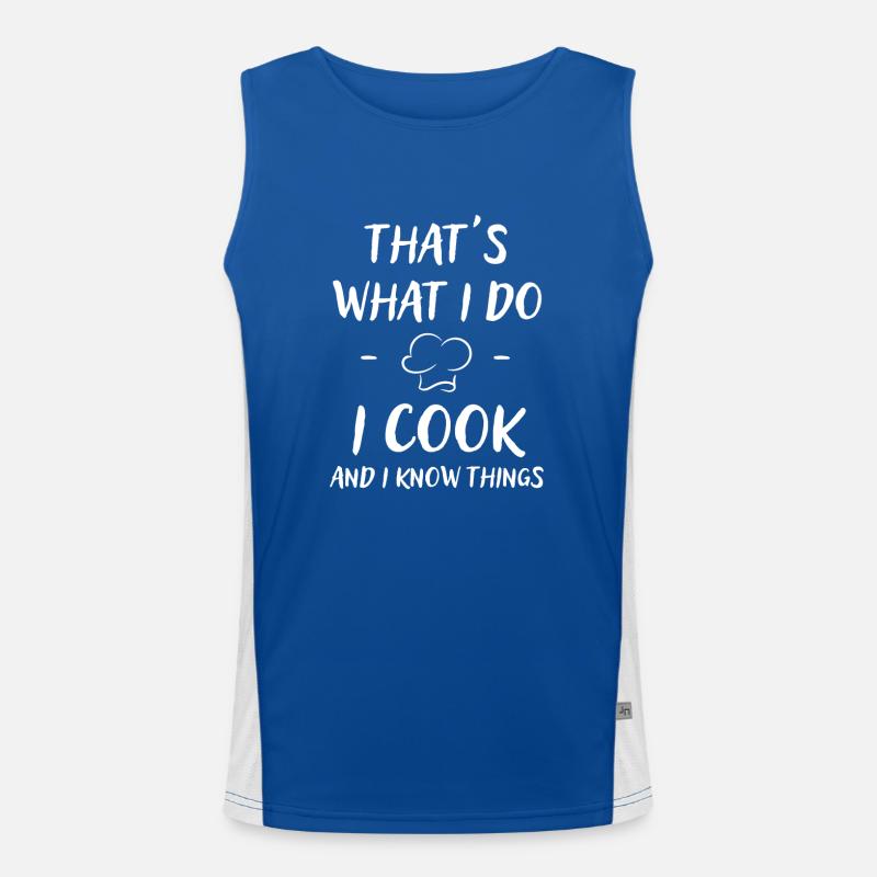 That´s what I do. I cook and I know things. Funktionelles Kontrast-Tank Top für Männer 