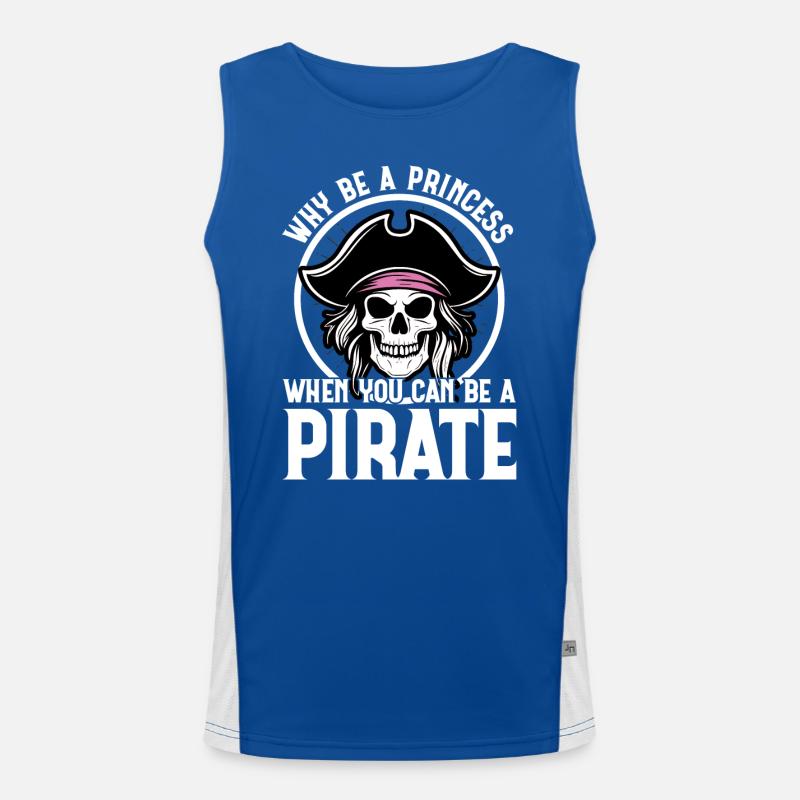 Warum eine Prinzessin sein, wenn man ein Pirat sein kann Funktionelles Kontrast-Tank Top für Männer 