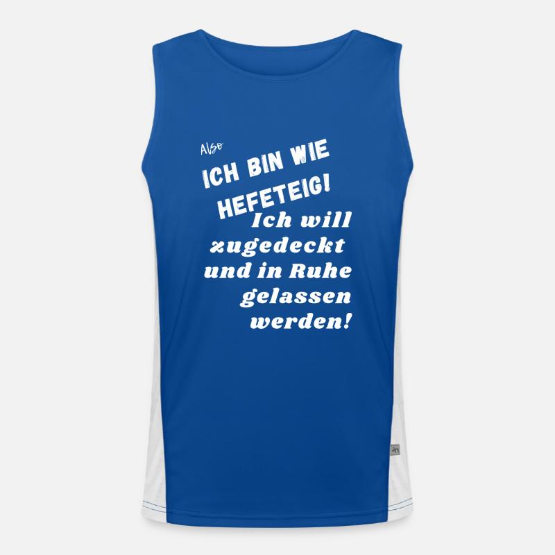 Ich bin wie Hefeteig. Einfach in Ruhe lassen. Funktionelles Kontrast-Tank Top für Männer 