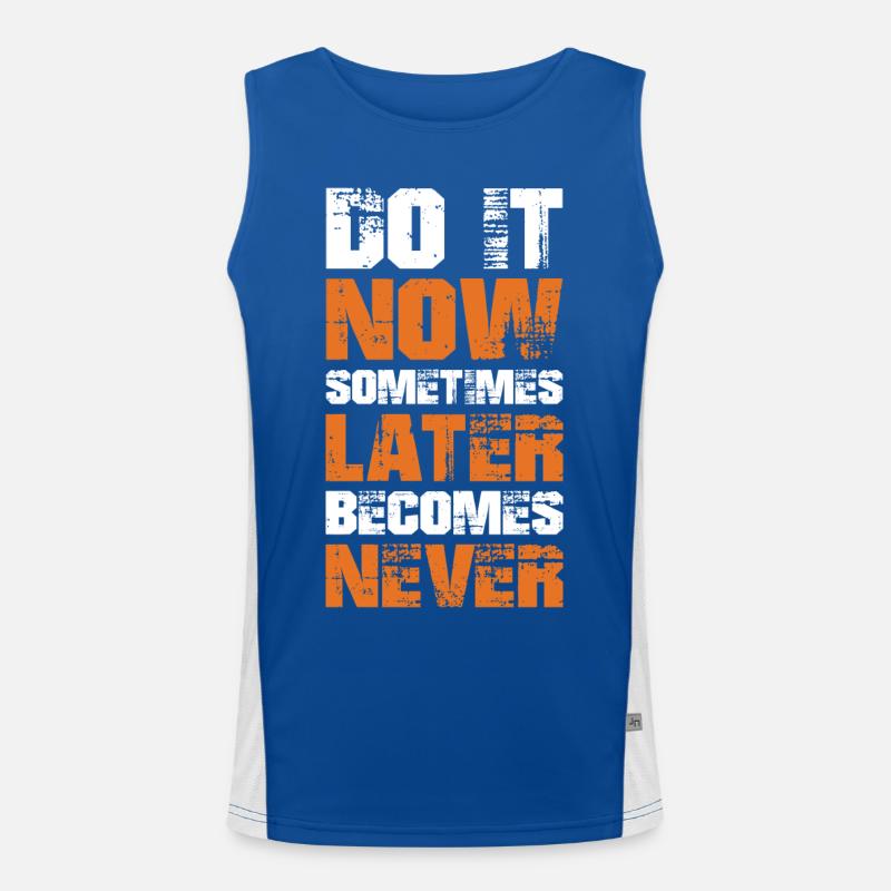 do it now sometimes later becomes never Funktionelles Kontrast-Tank Top für Männer 