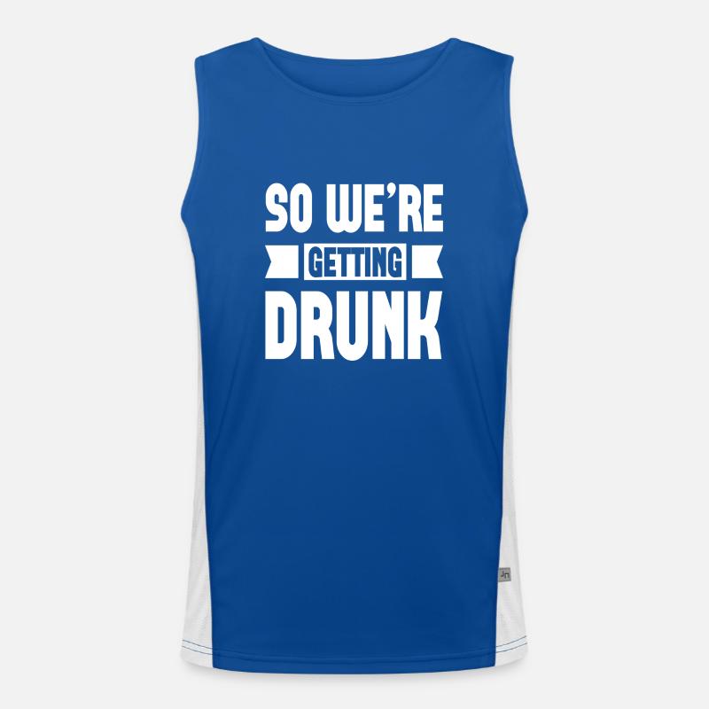So we´re getting Drunk Funktionelles Kontrast-Tank Top für Männer 