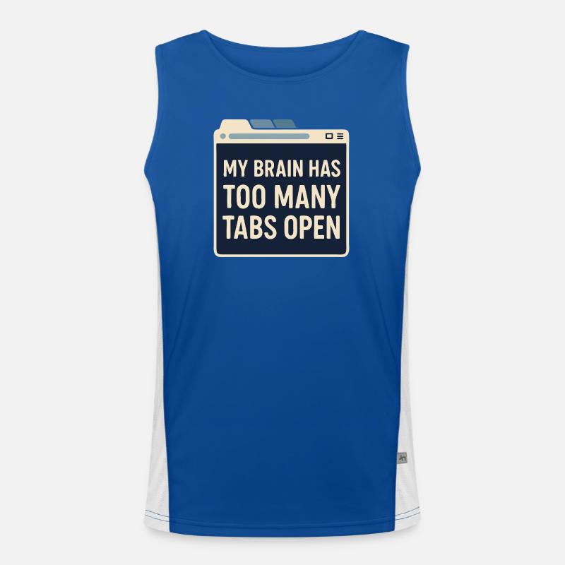 My brain has too many tabs open | Alltagsshirt Funktionelles Kontrast-Tank Top für Männer 