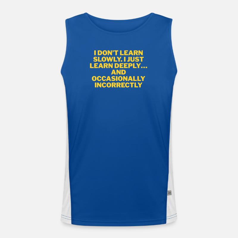 I don't learn slowly, but thoroughly Men's Functional Contrast Tank Top 