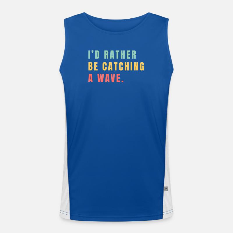 I'd rather be catching a wave Men's Functional Contrast Tank Top 