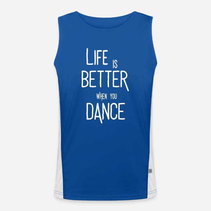 Life is better Ehen when you Dance Tanzen Spruch Funktionelles Kontrast-Tank Top für Männer 