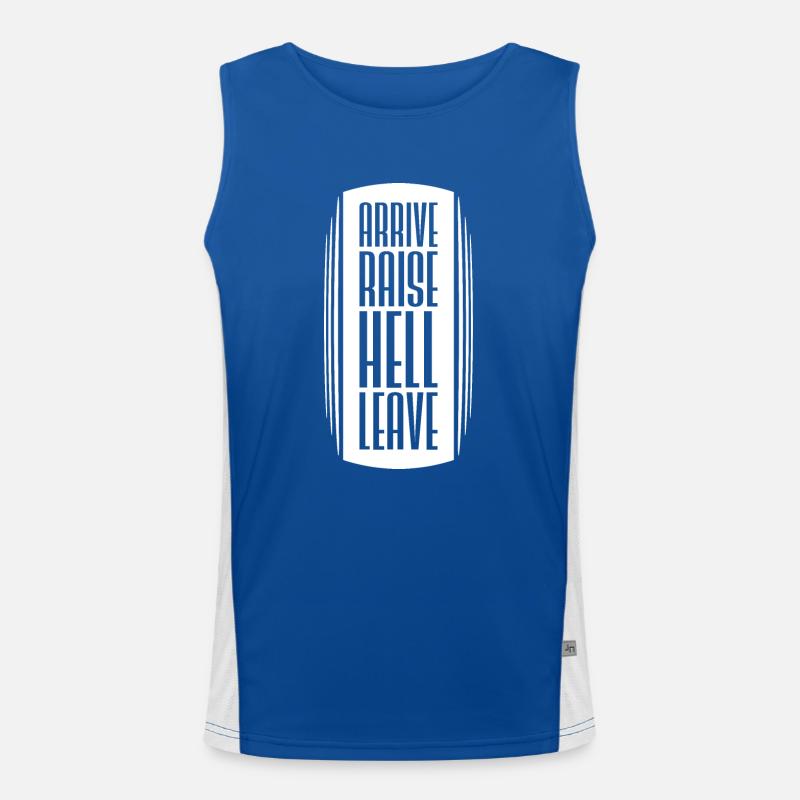 Arrive Raise Hell Leave Arrive and all hell breaks loose Men's Functional Contrast Tank Top 