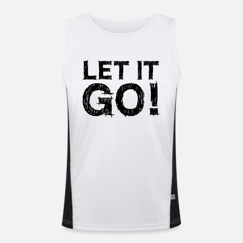 Let It Go Spruch - Lass einfach los Funktionelles Kontrast-Tank Top für Männer 