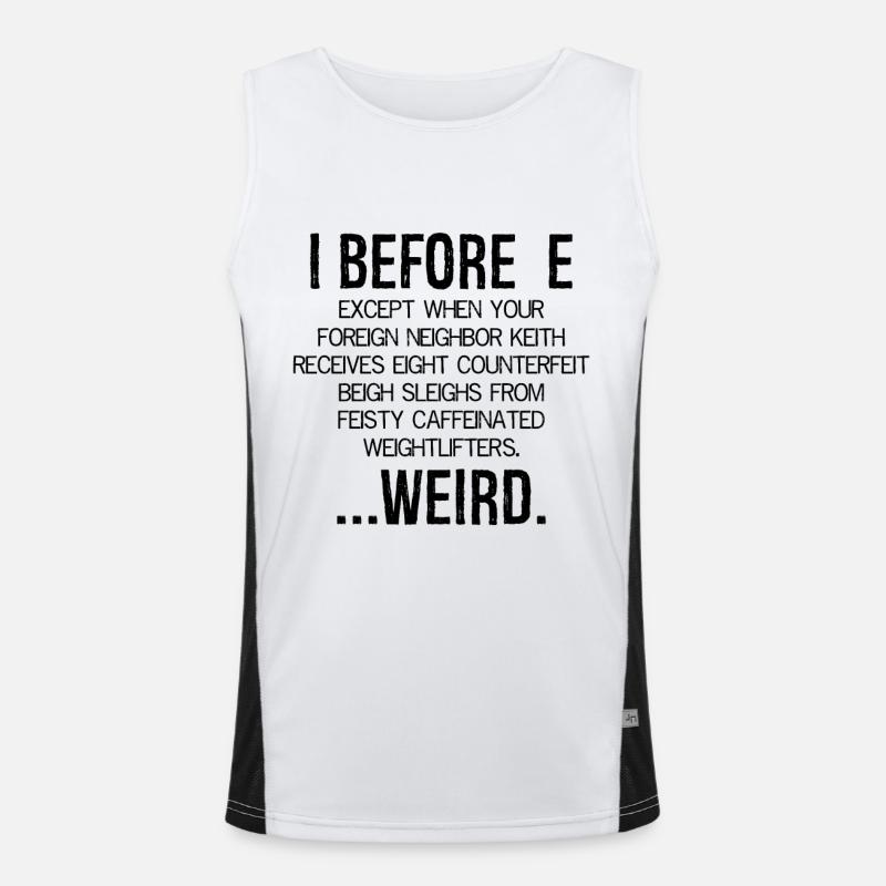 I Before E Weird - Men's Functional Contrast Tank Top  - white/black