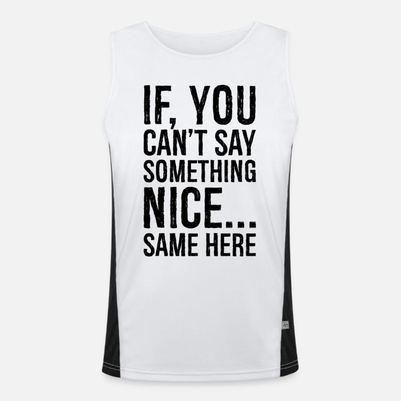if you can't say something nice same here Funktionelles Kontrast-Tank Top für Männer 