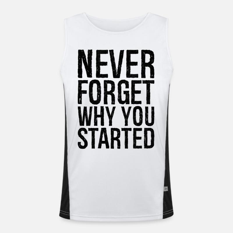 never forget why you started Men's Functional Contrast Tank Top 
