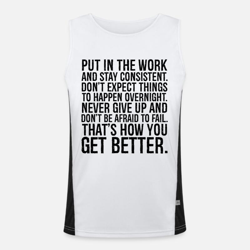put in the work and stay consistent don't expect Funktionelles Kontrast-Tank Top für Männer 