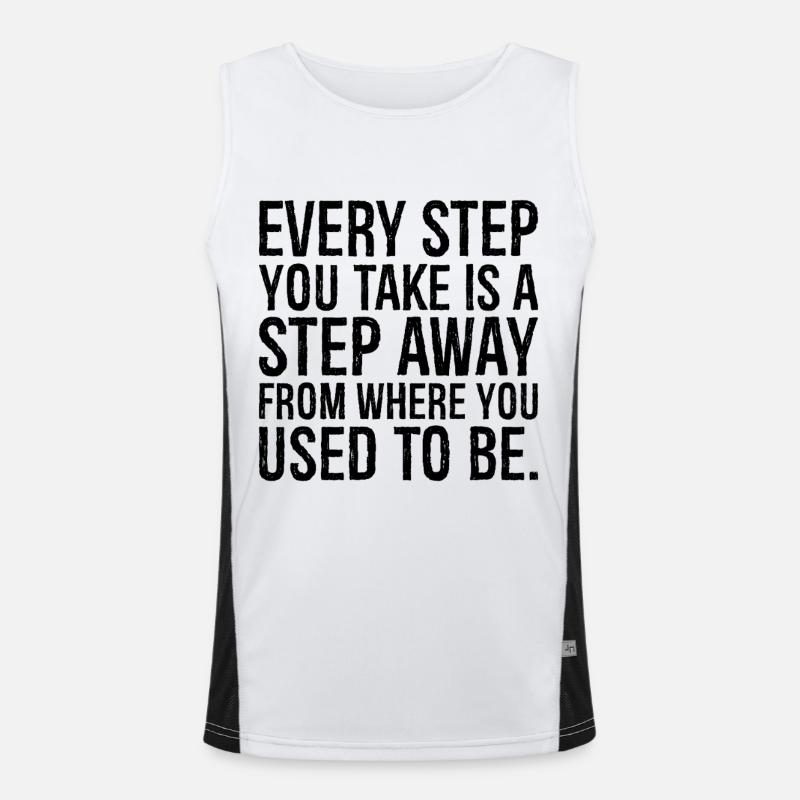 Chaque pas que vous faites est un pas de plus que là où vous Débardeur respirant contrasté Homme 