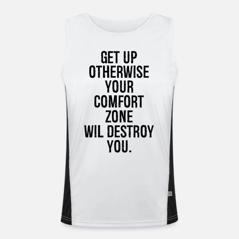 get up otherwise your comfort zone will destroy Men's Functional Contrast Tank Top 