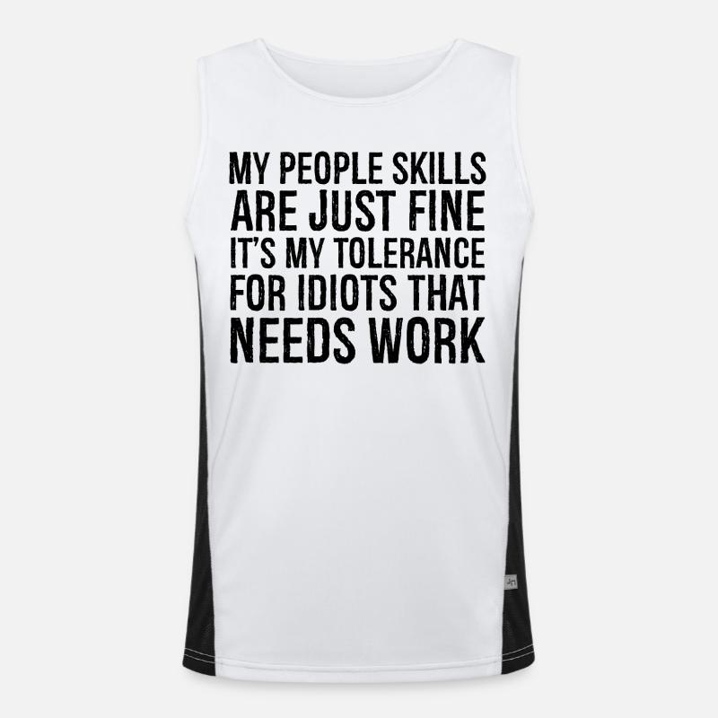 Mes compétences relationnelles sont très bien, c’est ma tolérance Débardeur respirant contrasté Homme 