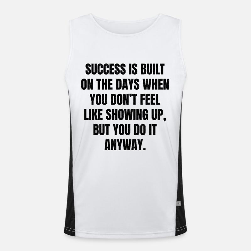 Le succès se construit sur les jours où vous ne vous sentez pas Débardeur respirant contrasté Homme 