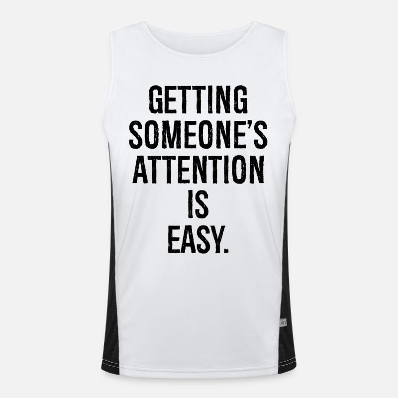 getting someone attention is easy Men's Functional Contrast Tank Top 