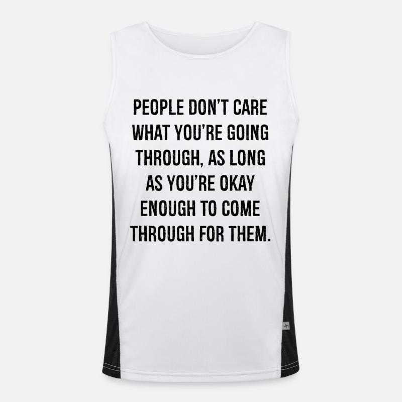 Les gens ne se soucient pas de ce que vous vivez en tant que Débardeur respirant contrasté Homme 