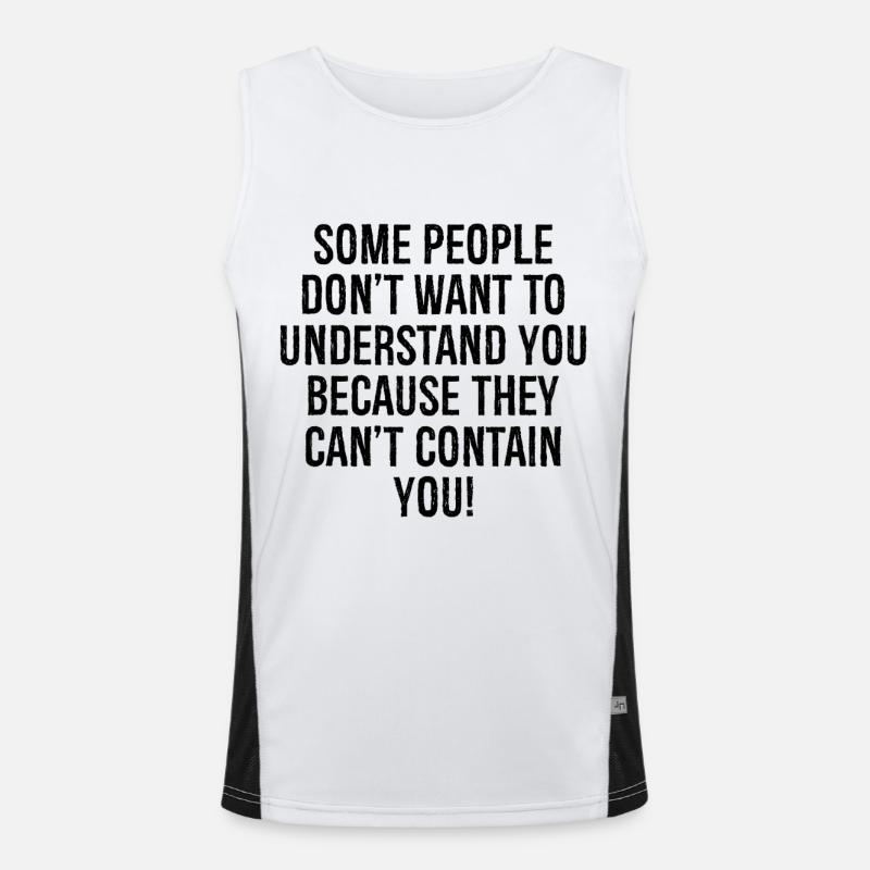 Certaines personnes ne veulent pas vous comprendre parce que Débardeur respirant contrasté Homme 