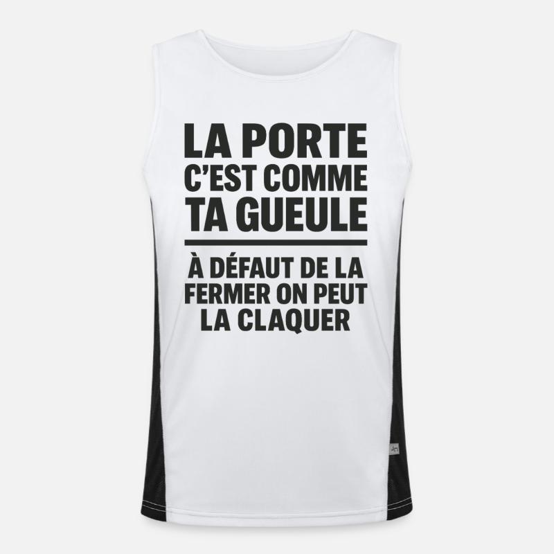 La Porte C’est Comme Ta Gueule Punchline Drôle Débardeur respirant contrasté Homme 