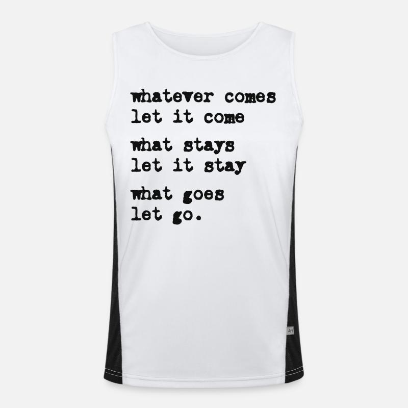 whatever comes let it come – Mindset – Typo-Motiv Funktionelles Kontrast-Tank Top für Männer 