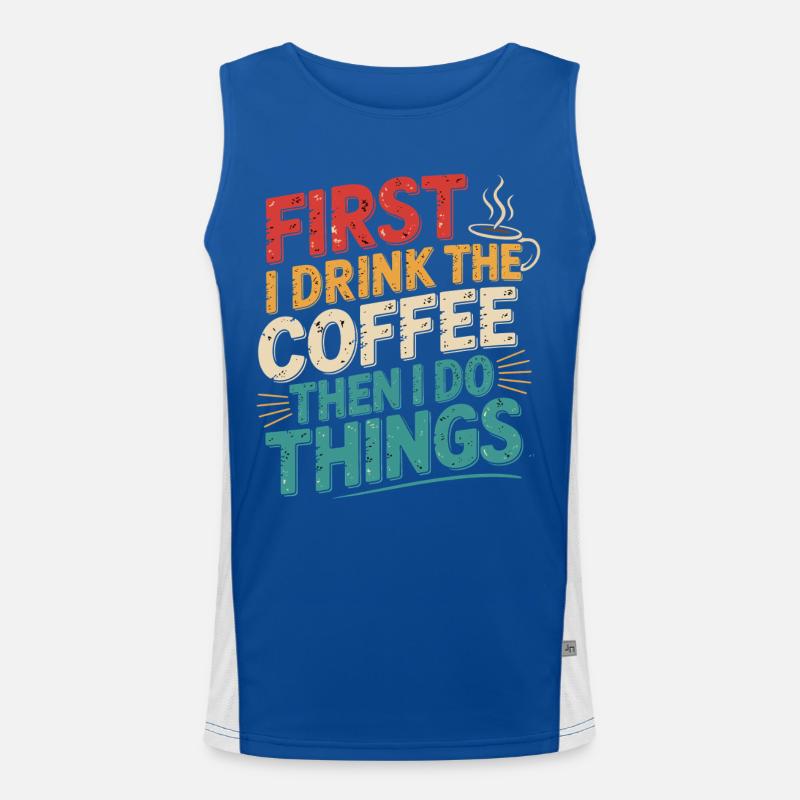 Erst Kaffee, Dann Dinge Erledigen Funktionelles Kontrast-Tank Top für Männer 
