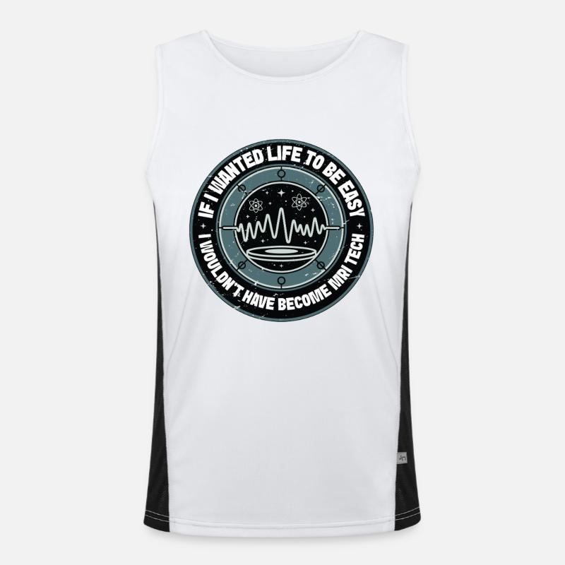 MRI Tech If I Wanted Life To Be Easy Radiologist Funktionelles Kontrast-Tank Top für Männer 