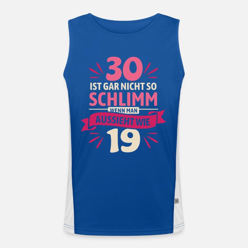 30 is not so bad - saying Men's Functional Contrast Tank Top 