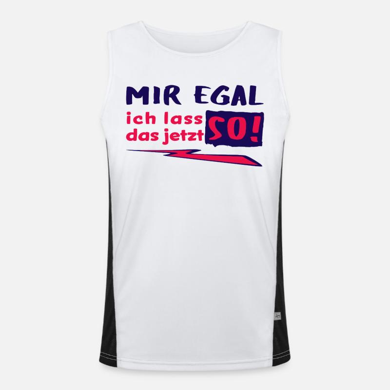MIR EGAL - ich lass das jetzt so! - Statement Funktionelles Kontrast-Tank Top für Männer 