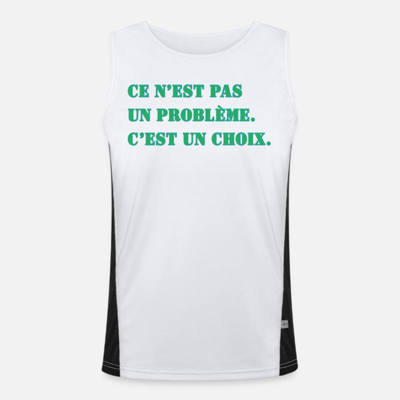 THAT'S NOT A PROBLEM. IT'S A CHOICE. Men's Functional Contrast Tank Top 