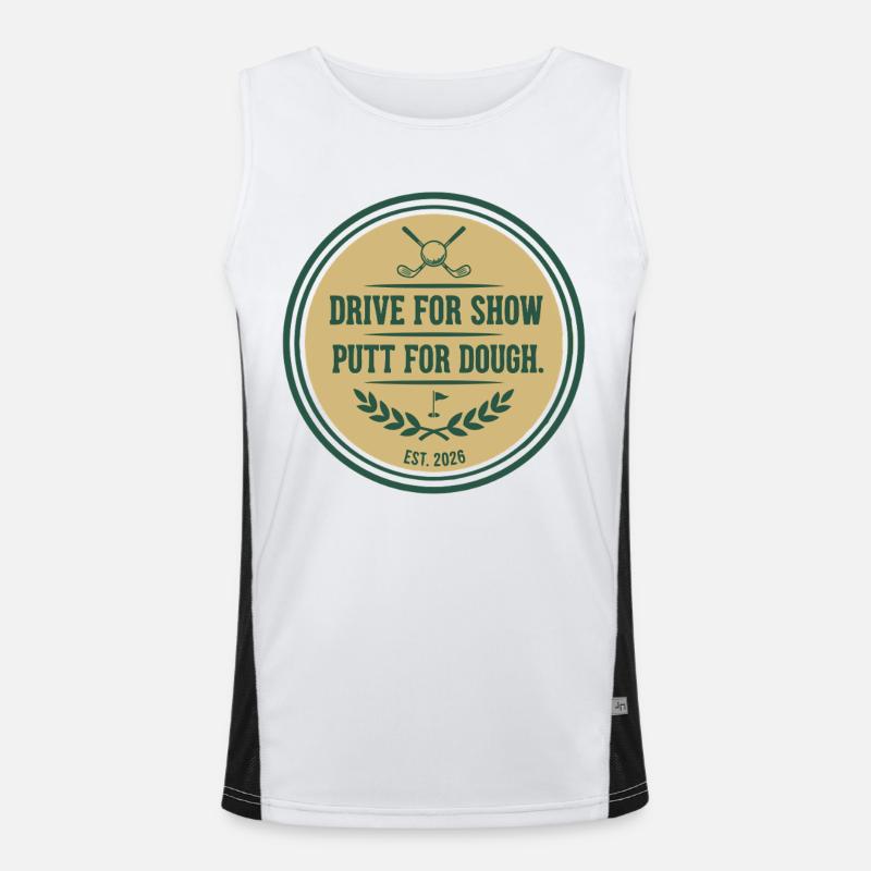 Drive for Show Putt for Dough Golf Quote Men's Functional Contrast Tank Top 