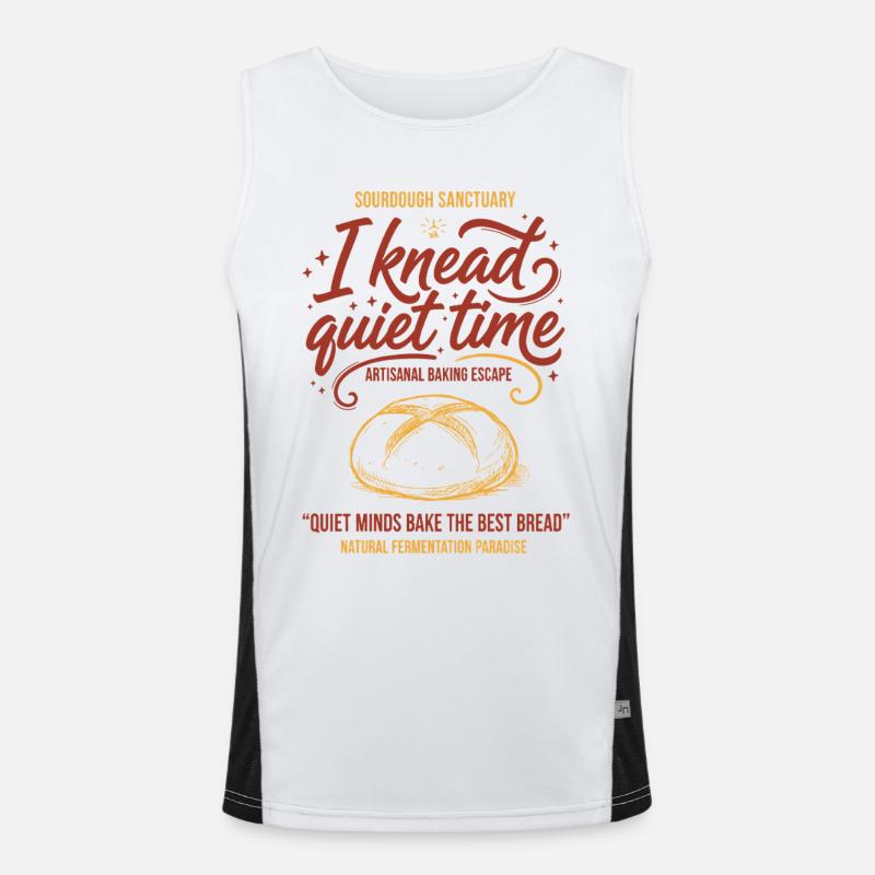 Sourdough Bread Baking I Knead Quiet Time Baker Men's Functional Contrast Tank Top 