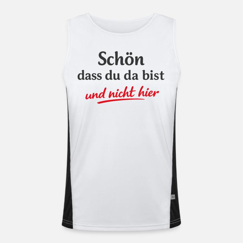 Schön dass du da bist Frecher Sarkasmus Spruch Funktionelles Kontrast-Tank Top für Männer 