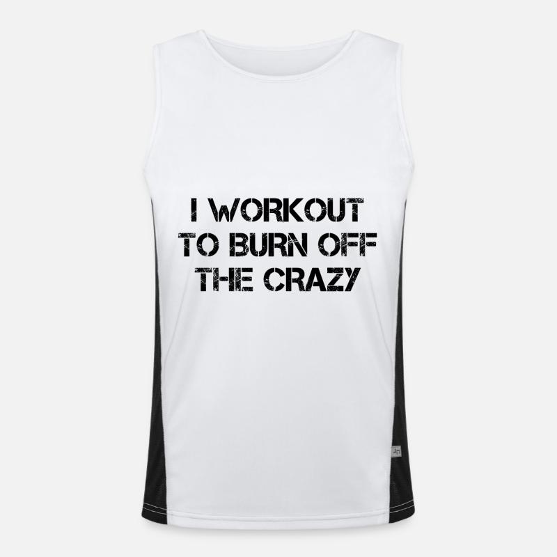 I Workout To Burn Off The Crazy Men's Functional Contrast Tank Top 