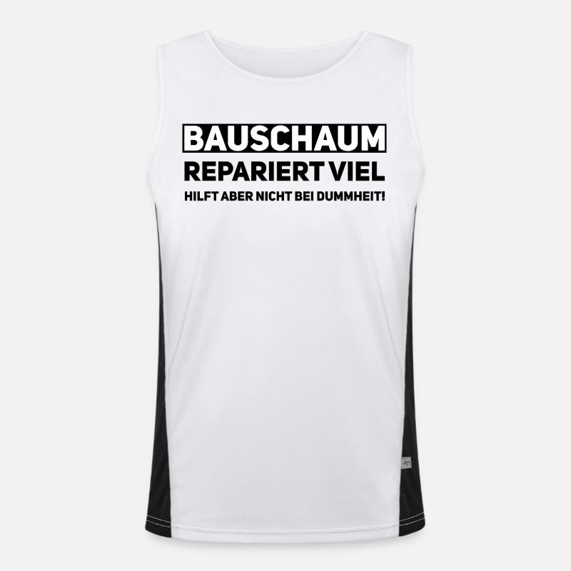 Bauschaum Handwerker Spruch Funktionelles Kontrast-Tank Top für Männer 