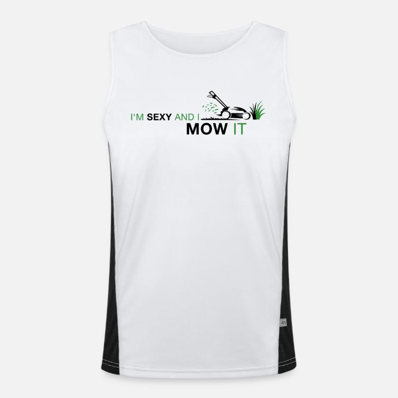I'm sexy and I mow it – Witziger Gärtner Spruch Funktionelles Kontrast-Tank Top für Männer 