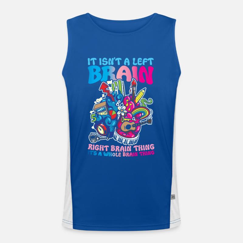 It Isn't A Left Brain Right Brain Thing Its A Funktionelles Kontrast-Tank Top für Männer 